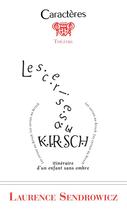 Couverture du livre « Les cerises au kirsch » de Laurence Sendrowicz aux éditions Caracteres