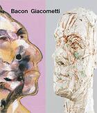 Couverture du livre « Bacon / giacometti (ausstellung fondation beyeler) » de Grenier Catherine/Da aux éditions Hatje Cantz