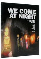 Couverture du livre « We come at night- a corporate street art attack /anglais » de Gestalten aux éditions Dgv