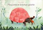 Couverture du livre « Minucette et la tortue géante » de Alice Bohl aux éditions Gallimard Jeunesse Giboulees