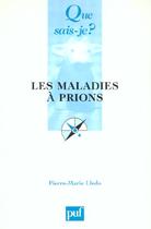 Couverture du livre « Les maladies a prions qsj 3631 » de Pierre-Marie Lledo aux éditions Que Sais-je ?