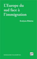 Couverture du livre « L'Europe du sud face à l'immigration » de Evelyne Ritaine aux éditions Puf