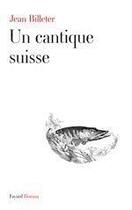 Couverture du livre « Un cantique suisse » de Jean Billeter aux éditions Fayard
