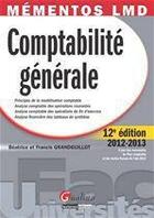 Couverture du livre « Comptabilité générale 2012-2013 (12e édition) » de Beatrice Grandguillot et Francis Grandguillot aux éditions Gualino Editeur