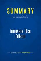 Couverture du livre « Summary: Innovate Like Edison : Review and Analysis of Gelb and Caldicott's Book » de  aux éditions Business Book Summaries