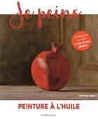 Couverture du livre « Je peins ; peinture à l'huile » de Stephen Rose aux éditions De Saxe