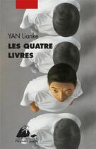 Couverture du livre « Les quatre livres » de Lianke Yan aux éditions Picquier