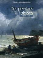 Couverture du livre « Des peintres au pays des falaises » de Marie-Helene Desjardins aux éditions Des Falaises