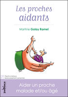 Couverture du livre « Les proches aidants » de Martine Golay Ramel aux éditions Editions Jouvence