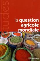 Couverture du livre « La question agricole mondiale » de  aux éditions Documentation Francaise