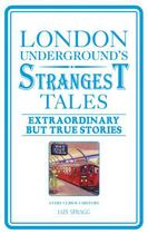 Couverture du livre « London Underground's Strangest Tales » de Spragg Iain aux éditions Pavilion Books Company Limited