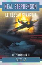 Couverture du livre « Le reseau kinakuta » de Neal Stephenson aux éditions Payot