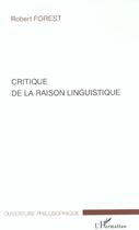Couverture du livre « Critique de la raison linguistique » de Robert Forest aux éditions L'harmattan