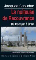 Couverture du livre « La nuiteuse de recouvrance ; du Conquet à Brest » de Jacques Caouder aux éditions Astoure