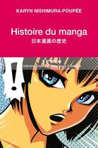 Couverture du livre « Histoire du manga » de Nishimura-Poupee K. aux éditions Tallandier
