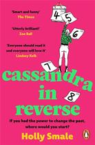 Couverture du livre « Cassandra in reverse » de Holly Smale aux éditions Random House Uk