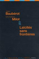 Couverture du livre « Laïcités sans frontières » de Jean Bauberot et Micheline Milot aux éditions Seuil
