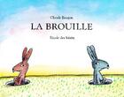 Couverture du livre « La brouille » de Claude Boujon aux éditions Ecole Des Loisirs