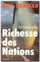 Couverture du livre « La nouvelle richesse des nations » de Guy Sorman aux éditions Fayard