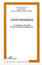 Couverture du livre « Unité-diversité ; les identités culturelles dans le jeu de la mondialisation » de Fathi Triki et Paul Rasse et Nancy Midol aux éditions Editions L'harmattan