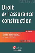 Couverture du livre « Droit de l'assurance construction (3e édition) » de Christophe Ponce aux éditions Gualino Editeur
