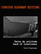 Couverture du livre « Terre de solitude » de Vitor Tripologos aux éditions Corridor Elephant