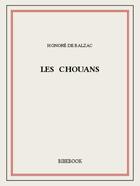 Couverture du livre « Les Chouans » de Honoré De Balzac aux éditions Bibebook