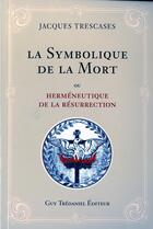 Couverture du livre « La symbolique de la mort » de  aux éditions Guy Trédaniel