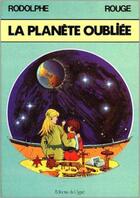 Couverture du livre « La planete oubliee » de Rodolphe et Rouge aux éditions Futuropolis
