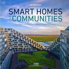 Couverture du livre « Smart homes and communities ; fostering sustainable architecture » de Avi Friedman aux éditions Images Publishing