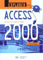 Couverture du livre « Explorer Access 2000 ; Initiation » de C Daigmorte aux éditions Hachette Education