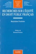 Couverture du livre « Recherches sur l'equite en droit public » de Marjolaine Fouletier aux éditions Lgdj