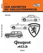 Couverture du livre « Peugeot 403 (1955/1966) n 21 » de Etai aux éditions Etai