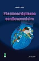 Couverture du livre « Pharmacovigilance cardiovasculaire » de Quadiri Timour aux éditions Tec Et Doc