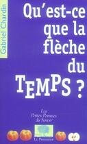 Couverture du livre « Qu'est-ce que la flèche du temps ? » de Gabriel Chardin aux éditions Le Pommier