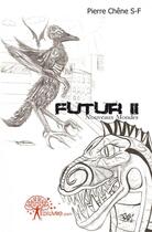 Couverture du livre « Futur ii » de Pierre Chene S-F aux éditions Edilivre