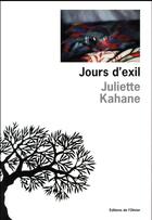 Couverture du livre « Jours d'exil » de Juliette Kahane aux éditions Editions De L'olivier