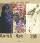 Couverture du livre « Maroc, mauritanie, brésil, salvador de bahia » de Michel Montigne aux éditions Sepia