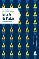 Couverture du livre « Enfants de Platon : avenirs d'un héritage » de Nathalie Monnin aux éditions Apogee