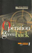 Couverture du livre « Operation greenback » de Ted Escott aux éditions Metailie
