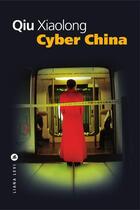 Couverture du livre « Cyber China » de Xiaolong Qiu aux éditions Liana Levi
