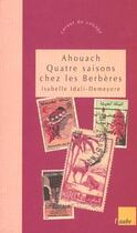 Couverture du livre « Ahouach ; quatre saisons chez les berberes » de Isabelle Idali-Demeyere aux éditions Editions De L'aube