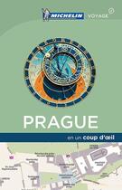 Couverture du livre « EN UN COUP D'OEIL ; Prague » de Collectif Michelin aux éditions Michelin
