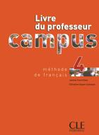 Couverture du livre « Campus niveau 4 livre du professeur » de Courtillon aux éditions Cle International