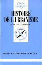 Couverture du livre « Histoire de l'urbanisme qsj 1892 » de Jean-Louis Harouel aux éditions Que Sais-je ?
