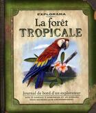 Couverture du livre « Explorama ; la forêt tropicale ; journal de bord d'un explorateur » de Honovich/Dando aux éditions Casterman