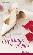 Couverture du livre « Mariage en vue ! » de Jennifer Mckenzie aux éditions Harlequin