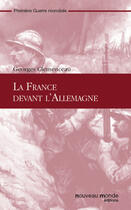 Couverture du livre « La France devant l'Allemagne » de Georges Clemenceau aux éditions Nouveau Monde