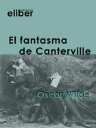 Couverture du livre « El fantasma de Canterville » de Oscar Wilde aux éditions Eliber Ediciones