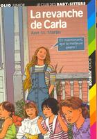 Couverture du livre « Le Club des Baby-Sitters Tome 15 : la revanche de Carla » de Ann M. Martin aux éditions Gallimard-jeunesse